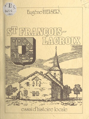 cover image of St François-Lacroix, essai d'histoire locale